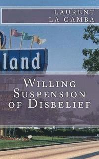 Willing Suspension of Disbelief 1