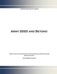 Army 2020 and Beyond 1