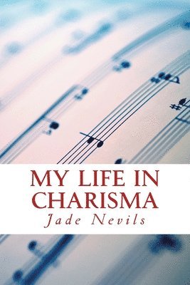 My life in Charisma: The Life of a Show Choir Kid 1