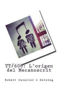 Tt/600: L'origen del Mecanoscrit 1