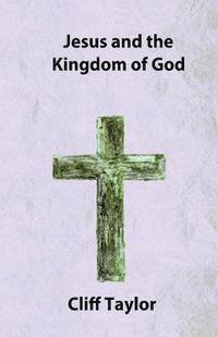 bokomslag Jesus and the Kingdom of God