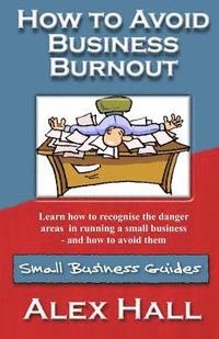 bokomslag How to Avoid Business Burnout: Small Business Guides