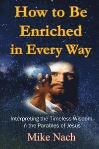 How to Be Enriched in Every Way 1