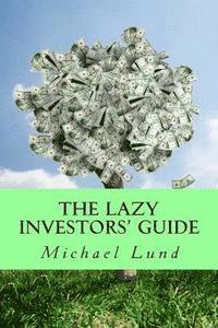 bokomslag The Lazy Investors' Guide