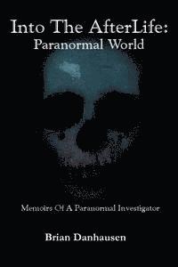 Into The Afterlife Paranormal World 1