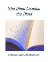 The Blind Leading the Blind 1