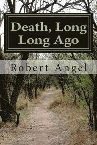 bokomslag Death, Long Long Ago: A Dr. Ray Raether South Carolina RV Travel Mystery