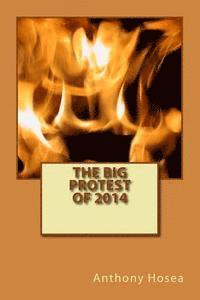 Anthony Hosea - The Big Protest Of 2014, Häftad