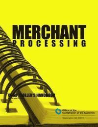 Merchant Processing Comptroller's Handbook December 2001
