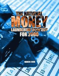 Comptroller of the Currency - The National Money Laundering Strategy For 2000, Häftad