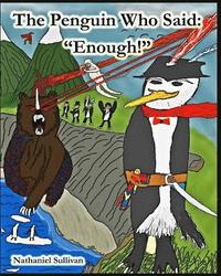 bokomslag The Penguin Who Said: 'Enough!'