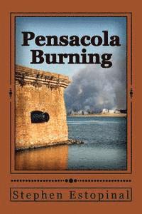 bokomslag Pensacola Burning: A Novel from the deMelilla Chronicles