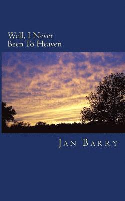Jan Barry - Well, I Never Been To Heaven, Häftad. Tillgänglighet: Lägg i varukorg