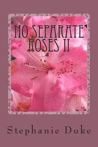 No Separate Roses II 1