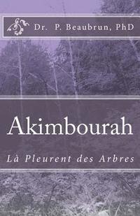 bokomslag Akimbourah: La Pleur des Arbres