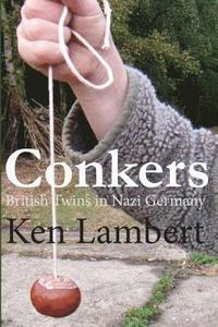 bokomslag Conkers: British Twins in Nazi Germany
