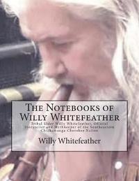 bokomslag The Notebooks of Willy Whitefeather