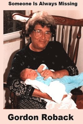 Gordon Roback - Someone is Always Missing - And other poems, Häftad