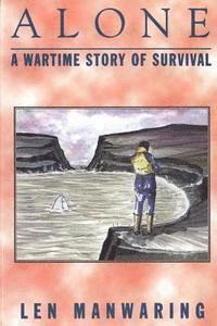 bokomslag Alone: A Wartime Story of Survival