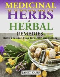 bokomslag Medicinal Herbs and Herbal Remedies: Herbs You Must Have for Health and Healing