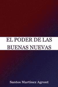 Santos Martinez - El Poder De Las Buenas Nuevas, Häftad