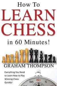 bokomslag How to Learn Chess in 60 Minutes