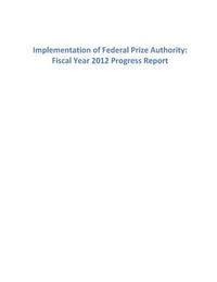 bokomslag Implementation of Federal Prize Authority: Fiscal Year 2012 Progress Report