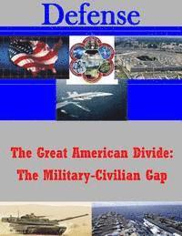 bokomslag The Great American Divide: The Military-Civilian Gap