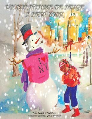 Un Bonhomme de neige à New York: A Snowman in Central Park - French Edition 1