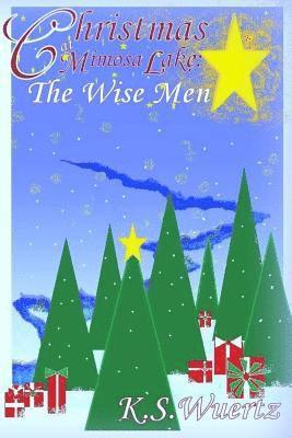 Christmas at Mimosa Lake: The Wise Men 1