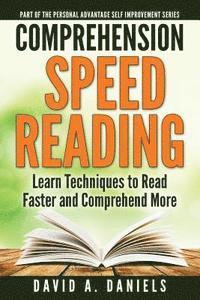 bokomslag Comprehension Speed Reading: Learn Techniques to Read Faster and Comprehend More