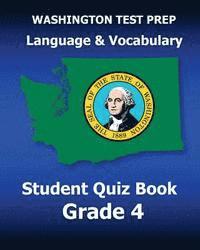 bokomslag WASHINGTON TEST PREP Language & Vocabulary Student Quiz Book Grade 4: Covers the Common Core State Standards