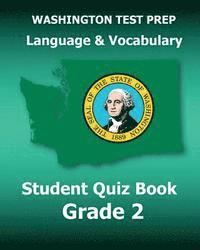 bokomslag WASHINGTON TEST PREP Language & Vocabulary Student Quiz Book Grade 2: Covers the Common Core State Standards