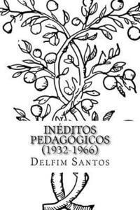 bokomslag Delfim Santos - Ineditos Pedagogicos (1932-1966)