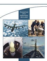 bokomslag Projected Costs of U.S. Nuclear Forces, 2014 to 2023