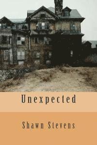 Shawn D. Stevens - Unexpected, Häftad
