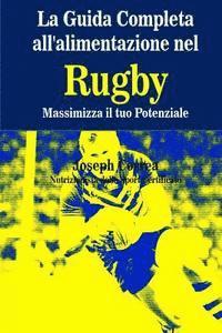 bokomslag La Guida Completa all'alimentazione nel Rugby: Massimizza il tuo Potenziale