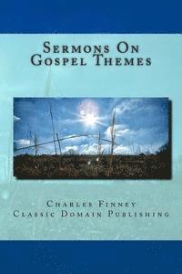 bokomslag Sermons On Gospel Themes