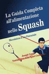 bokomslag La Guida Completa all'alimentazione nello Squash: Massimizza il tuo Potenziale