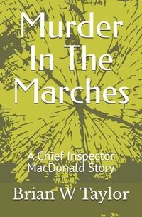 bokomslag Murder In The Marches: A Chief Inspector MacDonald Story