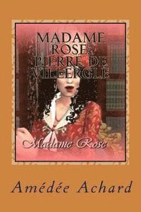 bokomslag Madame Rose; Pierre de Villergle