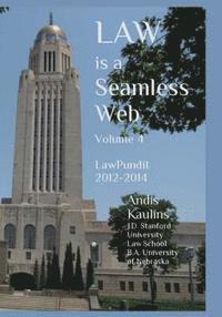 bokomslag Law is a Seamless Web - Volume 4: LawPundit 2012-2014