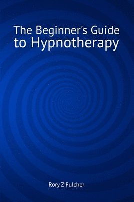 bokomslag The Beginner's Guide to Hypnotherapy