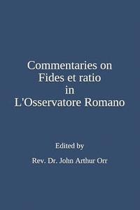 bokomslag Commentaries on Fides Et Ratio in l'Osservatore Romano