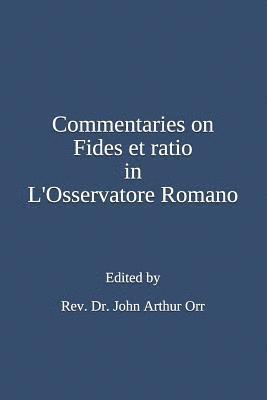 bokomslag Commentaries on Fides Et Ratio in l'Osservatore Romano