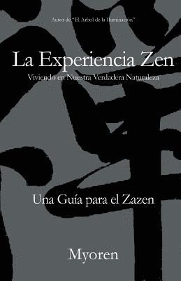 La Experiencia Zen: Una Guía para el Zazen 1