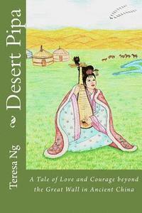 bokomslag Desert Pipa: A Tale of Love and Courage beyond the Great Wall in Ancient China