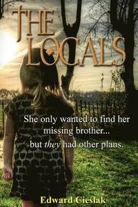 bokomslag The Locals: One young girl's journey into local myth, magic, and monsters!