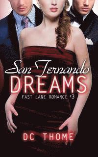 bokomslag San Fernando Dreams: Fast Lane Romance #3