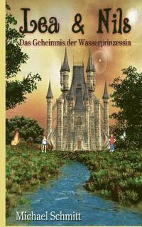 Lea & Nils: Das Geheimnis der Wasserprinzessin 1